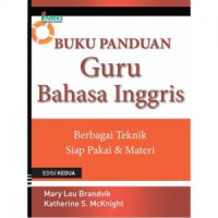Buku Panduan Guru Bahasa Inggris Sebagai Teknik Siap Pakai dan Materi