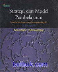 Strategi dan Model Pembelajaran : Mengajarkan Konten dan Keterampilan Berpikir