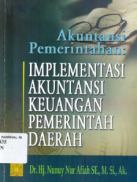 Akuntansi Pemerintahan : Implementasi Akuntansi Keuangan Pemerintah Daerah