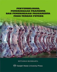 Penyembelihan, Pemeriksaan Pramerta, dan Pemeriksaan Pascamerta pada Ternak Potong