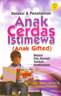 Deteksi dan Penanganan Anak Cerdas Istimewa (Anak Gifted) Melalui Pola Alamiah Tumbuh Kembangnya