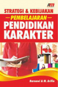 Strategi Dan Kebijakan Pembelajaran Pendikan Karakter