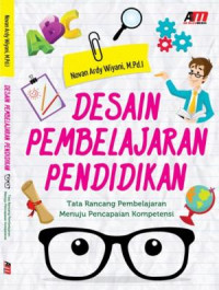 Desain Pembelajaran Pendidikan Tata Rancang Pembelajaran Menuju Pencapaian Kompetensi