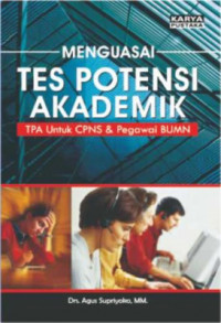 Menguasai Tes Potensi Akademik (TPA untuk CPNS dan pegawai BUMN)