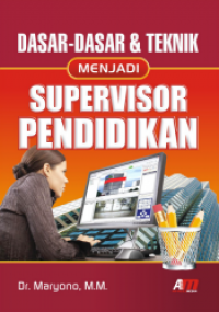 Dasar-Dasar dan Teknik Menjadi Supervisor Pendidikan
