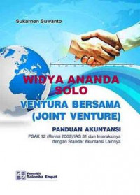 Ventura Bersama (Joint Venture): Panduan Akuntansi PSAK 12 (Revisis 2009)/IAS 31 dan Interaksinya dengan Standar Akuntansi Lainnya