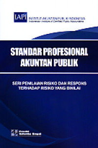 Standar Profesional Akuntan Publik : Seri Penilaian Risiko dan Respons terhadap Risiko yang Dinilai