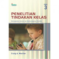 Penelitian Tindakan Kelas: Meningkatkan Sekolah dan Memberdayakan Pendidik