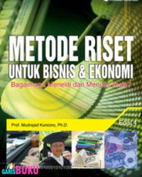 Metode Riset untuk Bisnis dan Ekonomi ; Bagaimana Meneliti dan Menulis Tesis?