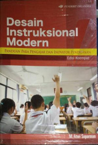 Desain Instruksional Modern : Panduan Para Pengajar dan Inovator Pendidikan