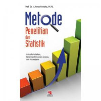 Metode Penelitian dan Statistik untuk Perkuliahan, Penelitian Mahasiswa Sarjana, dan Pascasarjana