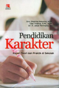 Pendidikan Karakter: Kajian Teori dan Praktik di Sekolah