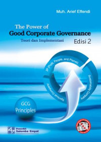 The Power of Good Corporate Governance Edisi 2 : Teori dan Implementasi