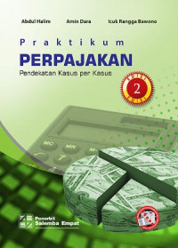 Praktikum Perpajakan : Pendekatan Kasus per Kasus