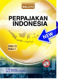 Perpajakan Indonesia : Buku 1