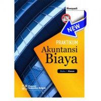 Praktikum Akuntansi Biaya : Buku 1, Kasus