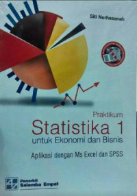 Praktikum Statistika 1 (Untuk Ekonomi dan Bisnis) Aplikasi dengan MS Excel dan SPSS