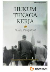 Hukum Tenaga Kerja : Suatu Pengantar