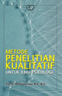 Metode Penelitian Kualitatif untuk Ilmu Psikologi