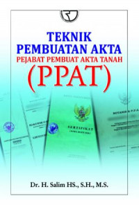 Teknik Pembuatan Akta Pejabat Pembuat Akta Tanah (PPAT)