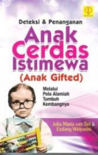Deteksi dan Penanganan Anak Cerdas Istimewa (Anak Gifted) Melalui Pola Alamiah Tumbuh Kembangnya
