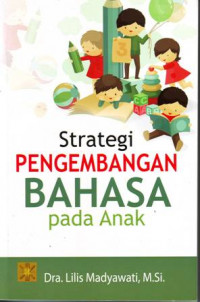Strategi Pengembangan Bahasa Pada Anak