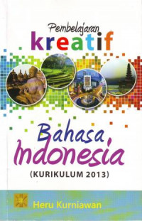 Pembelajaran Kreatif Bahasa Indonesia