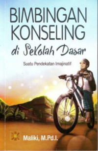 Bimbingan Konseling Di Sekolah Dasar (Suatu Pendekatan Imajinatif)