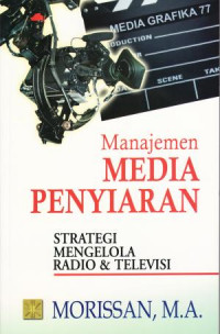 Manajemen Media Penyiaran: Strategi Mengelola Radio dan Televisi