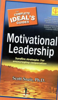 Motivational Leadership : Surefire Strategies for Encouraging Cooperation