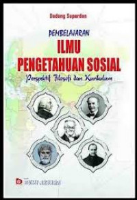 Pembelajaran Ilmu Pengetahuan Sosial : Perspektif Filosofi dan Kurikulum