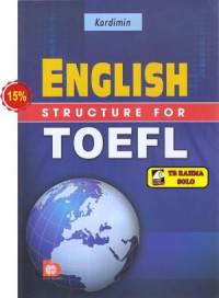 English Structure for TOEFL : Panduan Tata Lengkap Bahasa Inggris