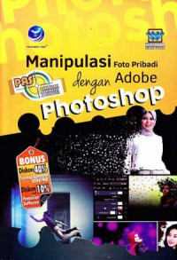 Panduan Aplikatif dan Solusi (PAS) : Manipulasi Foto Pribadi dengan Adobe Photoshop