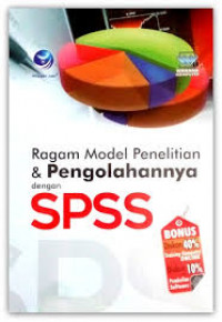 Ragam Model Penelitian dan Pengolahannya dengan SPSS