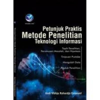Petunjuk Praktis Metode Penelitian Teknologi Informasi