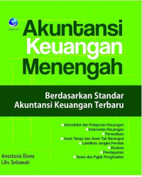 Akuntansi Keuangan Menengah : Berdasarkan Standar Akuntansi Keuangan Terbaru