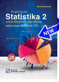 Praktikum Statistika 2 (Untuk Ekonomi dan Bisnis) Aplikasi dengan MS Excel dan SPSS