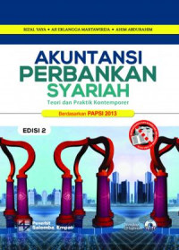 Akuntansi Perbankan Syariah : Teori dan Praktik Kontemporer Berdasarkan PAPSI 2013