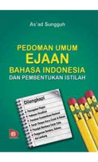 Pedoman Umum Ejaan Bahasa Indonesia dan Pembentukan Istilah