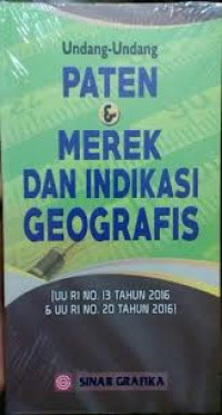 Undang-Undang Paten dan Merek dan Indikasi Geografis UU RI No. 13 Tahun 2016 dan UU RI No. 20 Tahun 2016
