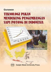 Teknologi Pakan Mendukung Pengembangan Sapi Potong Di Indonesia