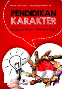 Pendidikan Karakter Menjadikan Manusia Berkarakter Unggul