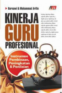 Kinerja Guru Profesional Instrumen Pembinaan, Peningkatan, Penilaian