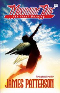 Maximum Ride : The Final Warning (Peringatan Terakhir)