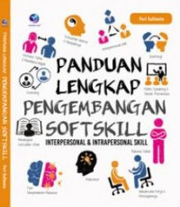 Panduan Lengkap Pengembangan Softskill (Interpersonal dan Interpersonal Skill)