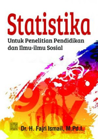 Statistika Untuk Penelitian Pendidikan dan Ilmu - Ilmu Sosial