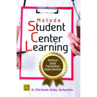 Metode Student Center Learning (Aplikasi pada Pendidikan Keperawatan)