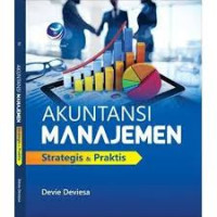 Akuntansi Manajemen : Strategis dan Praktis