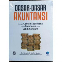 Dasar-Dasar Akuntansi Dengan Contoh Sederhana Untuk Gambaran Yang Lebih Kongkrit