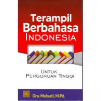 Terampil Berbahasa Indonesia untuk Perguruan Tinggi